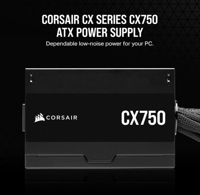 CX Series CX750 – 750 Watt 80 PLUS Bronze ATX Power Supply (EU)